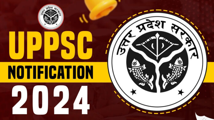 UPPSC Recruitment 2024 Advertisement released